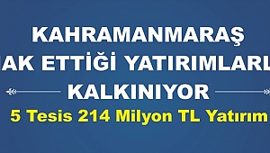 214 MİLYON TL’LİK YATIRIM GERÇEKLEŞECEK 