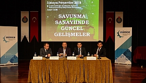 SAVUNMA SANAYİİNDEKİ GÜNCEL GELİŞMELER MASAYA YATIRILDI 