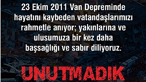 HAYATLARINI KAYBEDEN VATANDAŞLARIMIZI RAHMETLE ANIYORUM 