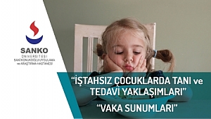 “İŞTAHSIZ ÇOCUKLARDA TANI VE TEDAVİ YAKLAŞIMLARI” 