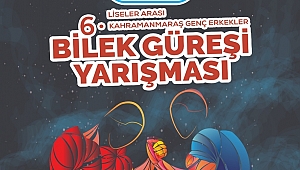KAHRAMANMARAŞ GÜÇLÜ BİLEKLERİNİ SEÇİYOR 