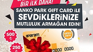 SANKO PARK GIFT KART İLE O’NA SONSUZ HEDİYE SEÇENEĞİ SUNUN 
