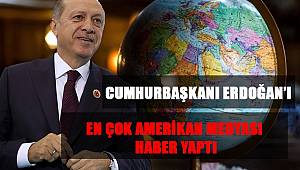 Cumhurbaşkanı Erdoğan’ı En Çok Amerikan Medyası Haber Yaptı 