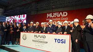 MÜSİAD'ın Milli Üretim Üssü 