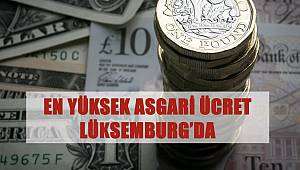 En Yüksek Asgari Ücret Lüksemburg’da 