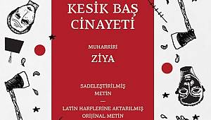 ‘Kesik Baş Cinayeti’ Raflardaki Yerini Aldı 