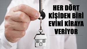 Her Dört Kişiden Biri Evini Kiraya Veriyor 