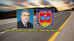 “Şoför Esnafının Feryadına Kulak Verin” 