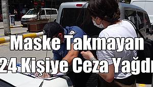 Maske Takmayan 24 Kişiye Ceza Yağdı 