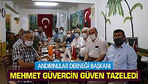 Andırınlılar Derneği Başkanı Mehmet Güvercin güven tazeledi
