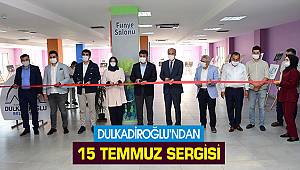 Dulkadiroğlu'ndan 15 Temmuz Sergisi