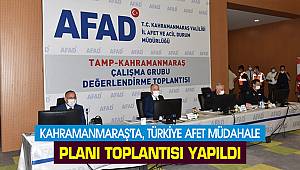 Kahramanmaraş'ta, Türkiye Afet Müdahale Planı Toplantısı yapıldı