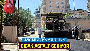 KMBB Menderes Mahallesine sıcak asfalt seriyor