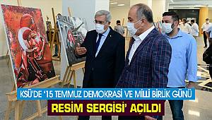 KSÜ’de ‘15 Temmuz Demokrasi ve Milli Birlik Günü Resim Sergisi’ açıldı