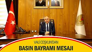 Vali Coşkun'dan Basın Bayramı Mesajı