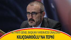 AK Parti Genel Başkan Yardımcısı Ünal'dan Kılıçdaroğlu'na tepki
