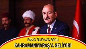 Bakan Süleyman Soylu Kahramanmaraş'a geliyor! 