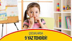 Çocuklarda 9 yaz tehdidi!