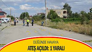 Düğünde havaya ateş açıldı: 1 yaralı