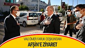 Vali Ömer Faruk Coşkun'dan Afşin'e Ziyaret