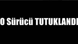 O sürücü tutuklandı 