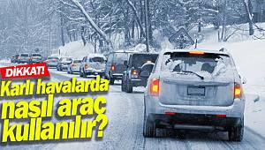 Karlı Havalarda Araç Nasıl Kullanılır? 