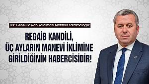 Regaib Kandili, üç ayların manevi iklimine girildiğinin habercisidir 