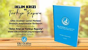 Ülkü Ocakları'ndan İklim Krizi Raporu