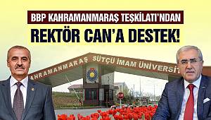 BBP Kahramanmaraş Teşkilatı’ndan Rektör Can’a Destek! 