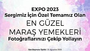 EXPO 2023 Sergisi İçin Maraş Yöresel Yemekleri Fotoğrafınızı Çekip Yollayın 