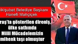 Maraş’ta gösterilen direniş, ülke sathında Milli Mücadelemizin mihenk taşı olmuştur