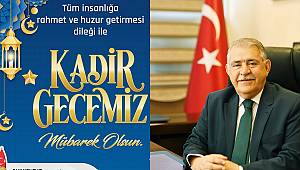 Başkan Mahçiçek; “Kadir Gecesi, İnsanlığa rahmet ve umut kapısı olan mübarek bir gecedir” 