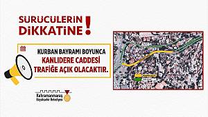 Bayramda Kanlıdere Caddesi Trafiğe Açık Olacak