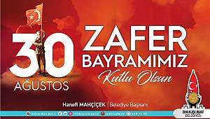 Başkan Mahçiçek; “Türk’ün zaferleri kutlu ve daim olsun”