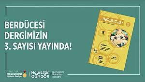 Berdücesi’nin Yeni Sayısı Yayımlandı