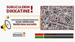 Sürücülerin Dikkatine! 18 Eylül Tarihine Kadar O bulvar kapalı