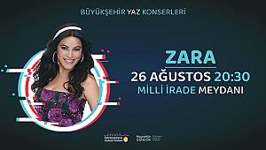 Zara, Kahramanmaraş’a Geliyor
