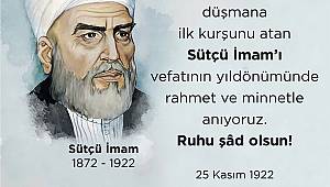 Başkan Mahçiçek, vefatının 100’üncü yıldönümünde Sütçü İmam’ı andı 