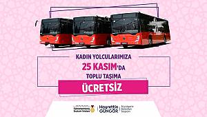 Büyükşehir’den Farkındalık Çalışması… 25 Kasım’da Kadınlara Ücretsiz Ulaşım