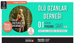 ‘Ölü Ozanlar Derneği’ Tiyatrosu İzleyiciyle Buluşacak