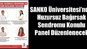 SANKO Üniversitesi’nde Huzursuz Bağırsak Sendromu Konulu Panel Düzenlenecek