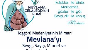 Başkan Mahçiçek; “Hazreti Mevlana’yı sevgi, saygı ve rahmetle anıyorum”