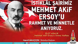 Başkan Mahçiçek; “Mehmet Akif Ersoy Eserlerinde Milli Değerlerimizi, Karakterimizi ve İdeallerimizi Yansıtmıştır” 
