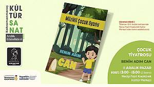 ‘Benim Adım Can’ Minikler İçin Sahne Alacak 