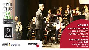 Türk Sanat Müziği Konserine tüm Kahramanmaraşlılar davetli