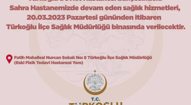 Türkoğlu Sağlık Hizmetleri İlçe Sağlık Müdürlüğünde verilecek..