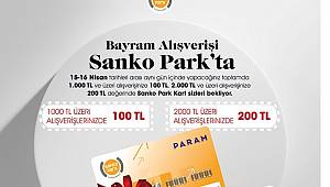 SANKO PARK’tan Ramazan Bayramı kampanyası...
