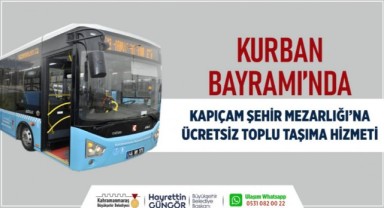 Bayram boyunca Kapıçam Şehir Mezarlığı'na ücretsiz toplu taşıma seferleri düzenlenecek