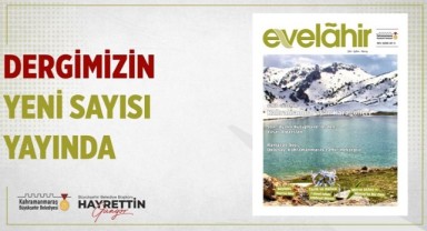 Evelâhir’in Yeni Sayısı Okurlarını Selamladı..