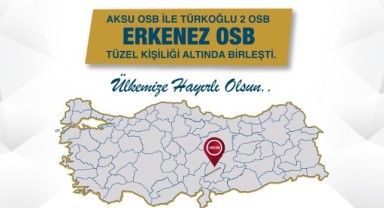 Birleşen OSB’ler Ekonomimize Değer Katacak..